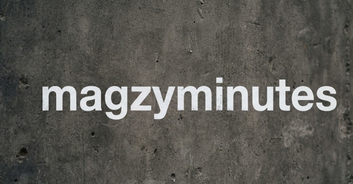MagzyMinutes.com: Everything You Need to Know